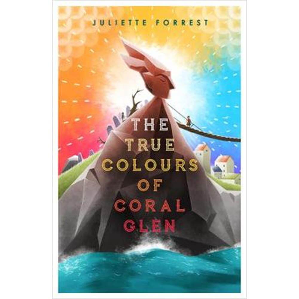 The True Colours of Coral Glen (Paperback) - Juliette Forrest